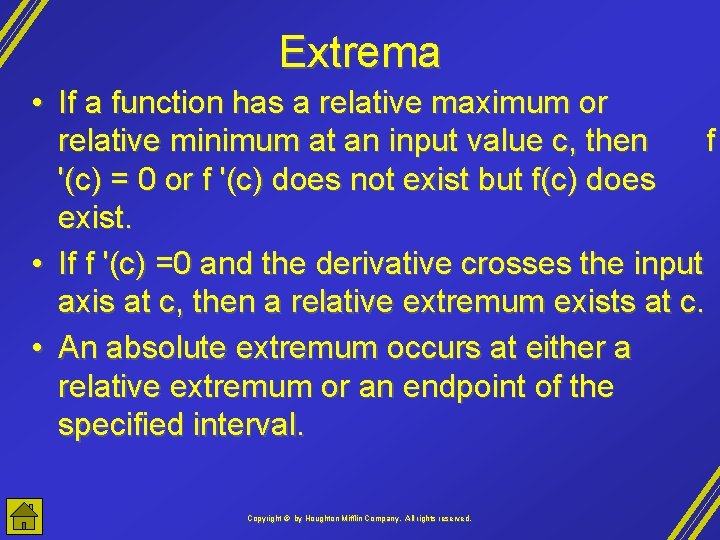 Extrema • If a function has a relative maximum or relative minimum at an