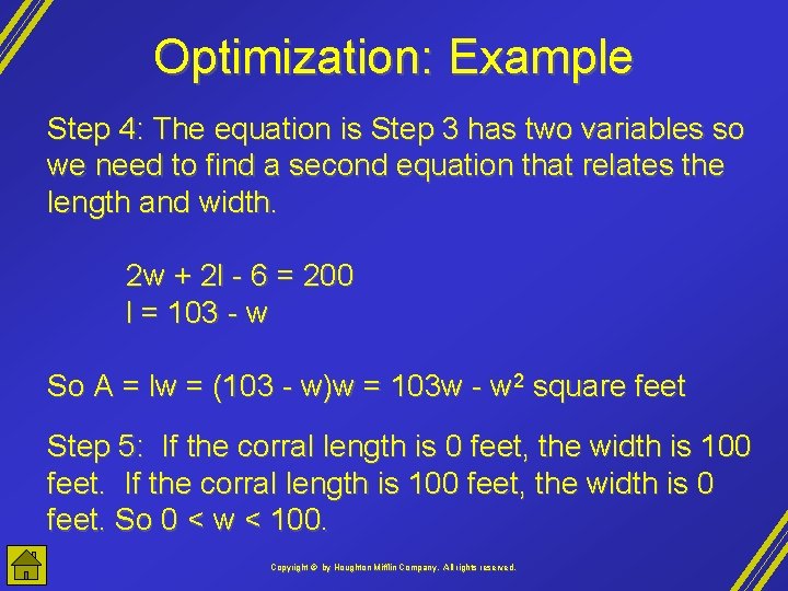 Optimization: Example Step 4: The equation is Step 3 has two variables so we