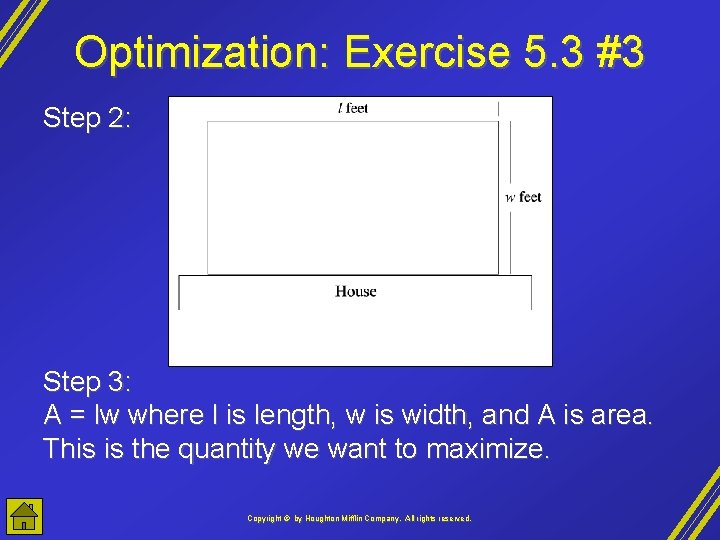 Optimization: Exercise 5. 3 #3 Step 2: Step 3: A = lw where l