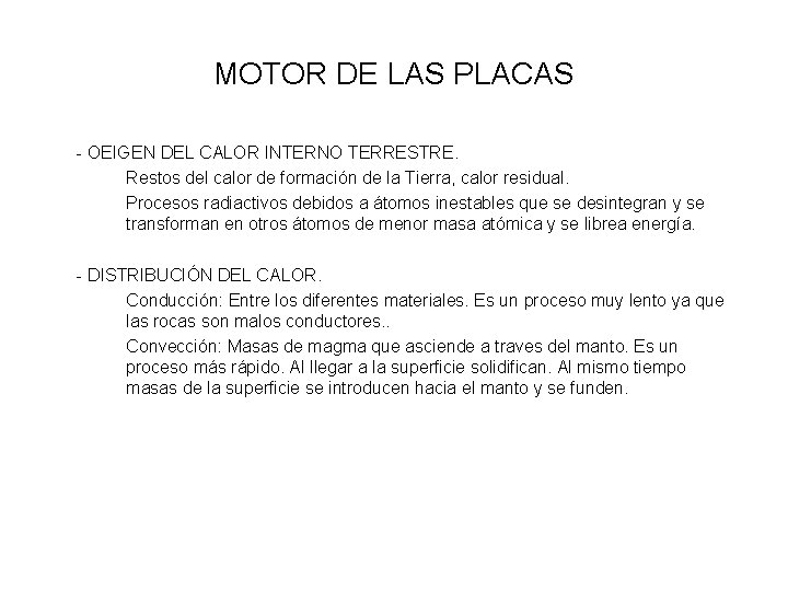 MOTOR DE LAS PLACAS - OEIGEN DEL CALOR INTERNO TERRESTRE. Restos del calor de