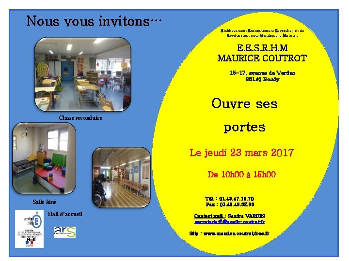 Nous vous invitons… Etablissement Enseignement Spécialisé et de Rééducation pour Handicapés Moteurs E. E.