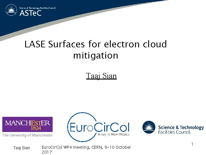 LASE Surfaces for electron cloud mitigation Taaj Sian Euro. Cir. Col WP 4 meeting,