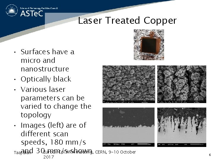 Laser Treated Copper • Surfaces have a micro and nanostructure • Optically black •