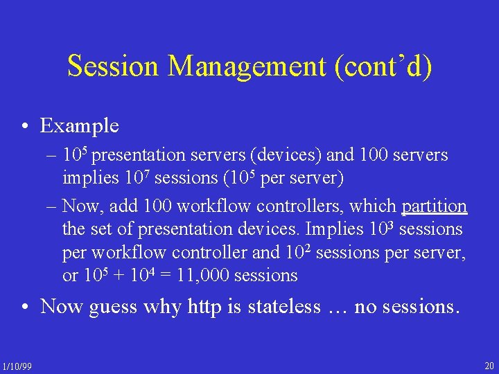 Session Management (cont’d) • Example – 105 presentation servers (devices) and 100 servers implies