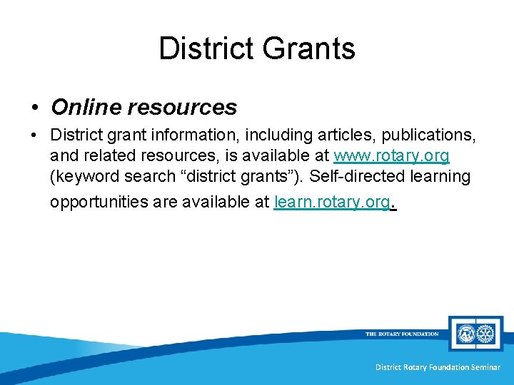 District Grants • Online resources • District grant information, including articles, publications, and related