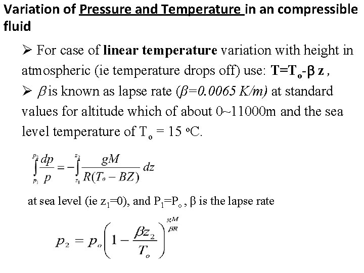 Variation of Pressure and Temperature in an compressible fluid Ø For case of linear