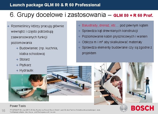 Launch package GLM 80 & R 60 Professional 6. Grupy docelowe i zastosowania –