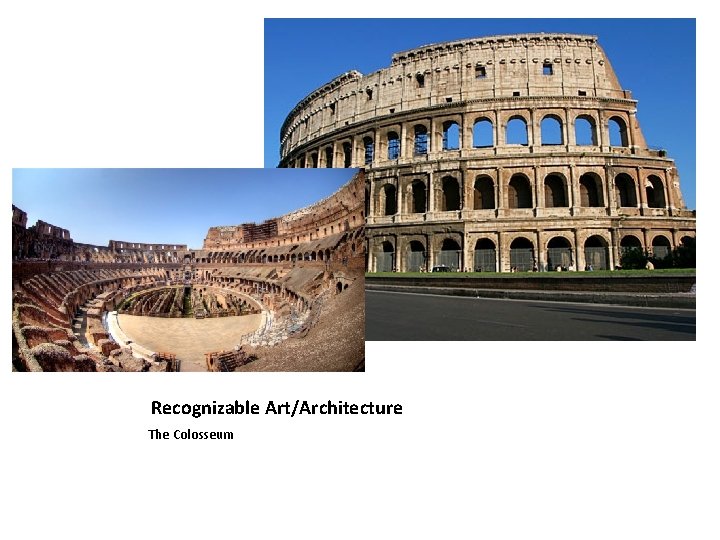 Recognizable Art/Architecture The Colosseum 