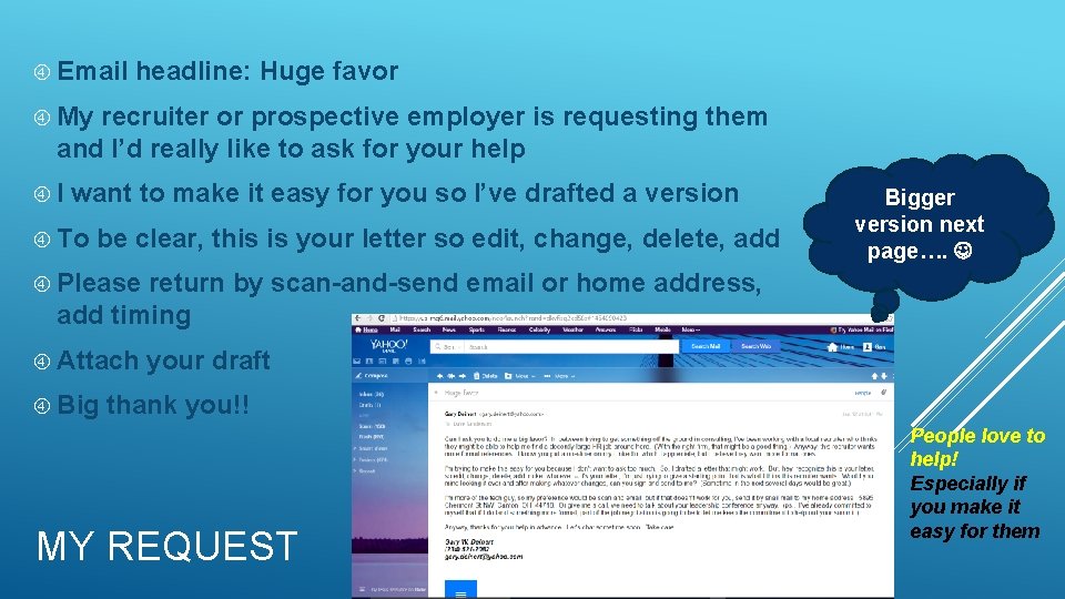  Email headline: Huge favor My recruiter or prospective employer is requesting them and