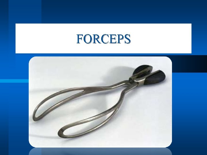 FORCEPS 