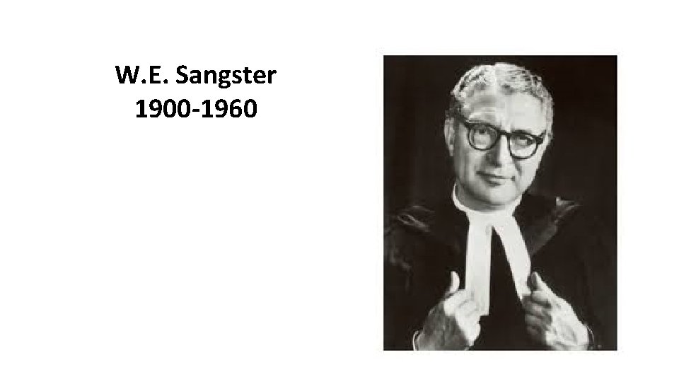 W. E. Sangster 1900 -1960 