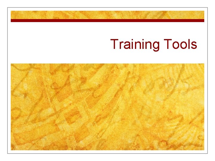 Training Tools 