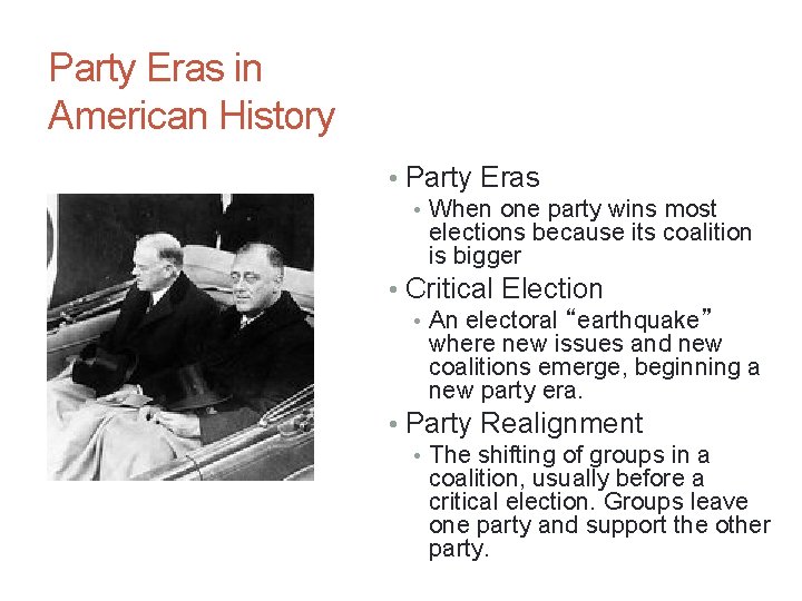 Party Eras in American History • Party Eras • When one party wins most