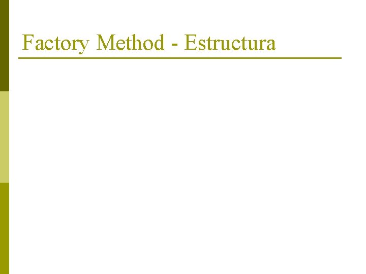 Factory Method - Estructura 