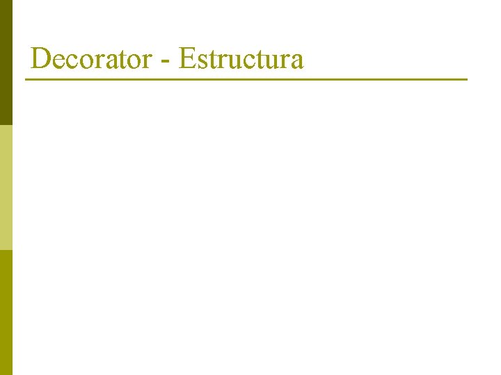 Decorator - Estructura 