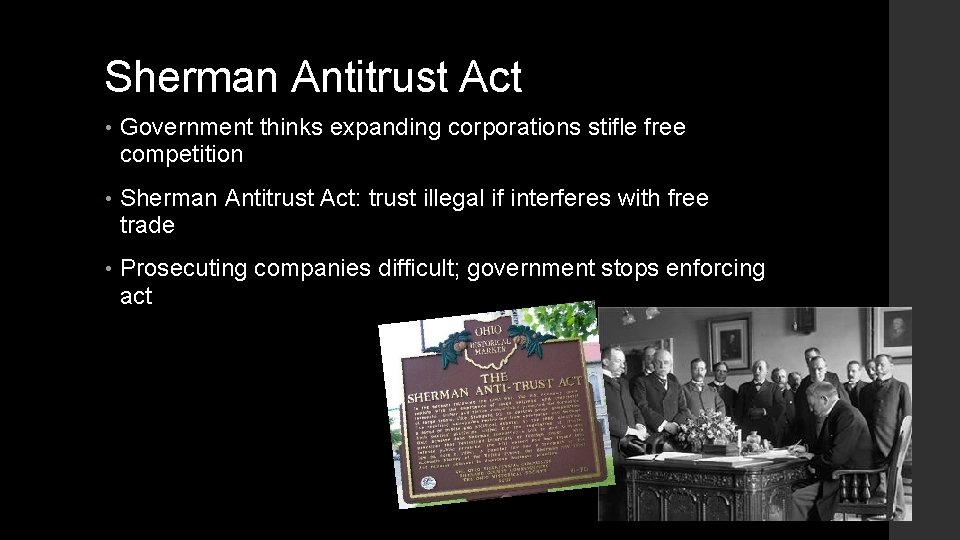 Sherman Antitrust Act • Government thinks expanding corporations stifle free competition • Sherman Antitrust