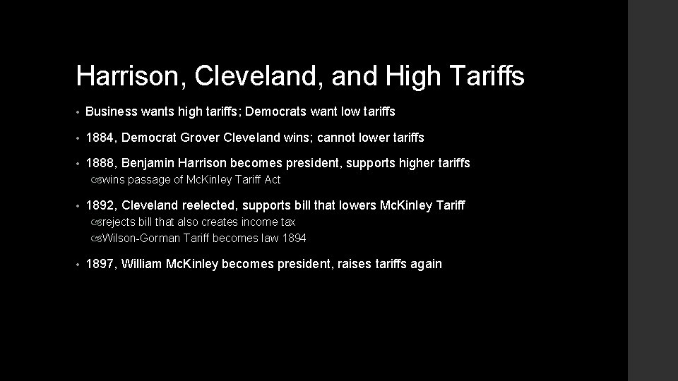 Harrison, Cleveland, and High Tariffs • Business wants high tariffs; Democrats want low tariffs