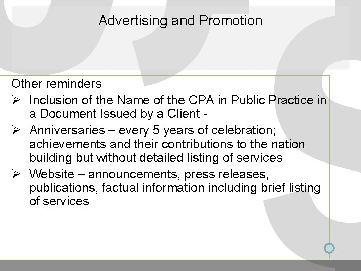 Advertising and Promotion Other reminders Ø Inclusion of the Name of the CPA in Advertising and Promotion Other reminders Ø Inclusion of the Name of the CPA in