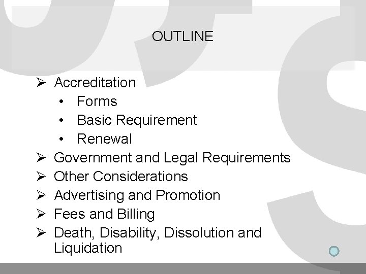 OUTLINE Ø Accreditation • Forms • Basic Requirement • Renewal Ø Government and Legal OUTLINE Ø Accreditation • Forms • Basic Requirement • Renewal Ø Government and Legal