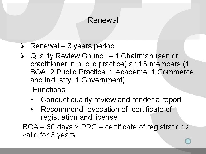 Renewal Ø Renewal – 3 years period Ø Quality Review Council – 1 Chairman Renewal Ø Renewal – 3 years period Ø Quality Review Council – 1 Chairman