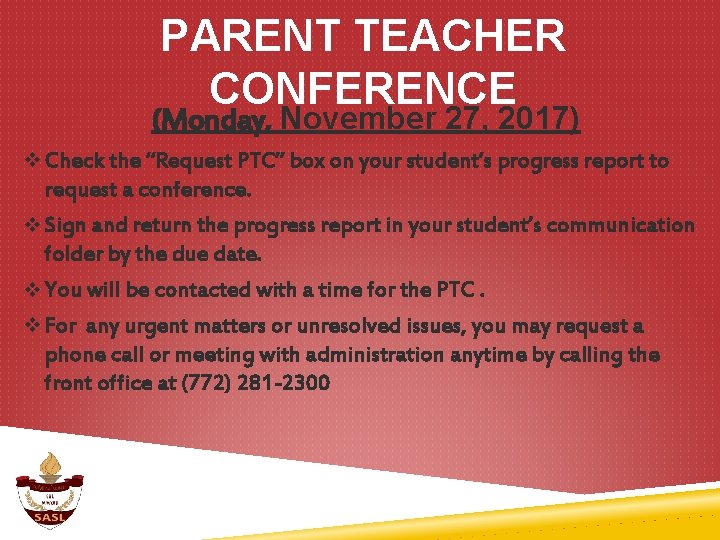 PARENT TEACHER CONFERENCE (Monday, November 27, 2017) v Check the “Request PTC” box on