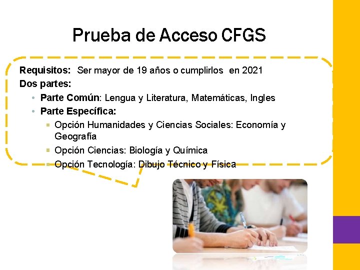 Prueba de Acceso CFGS Requisitos: Ser mayor de 19 años o cumplirlos en 2021