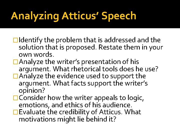 Analyzing Atticus’ Speech �Identify the problem that is addressed and the solution that is