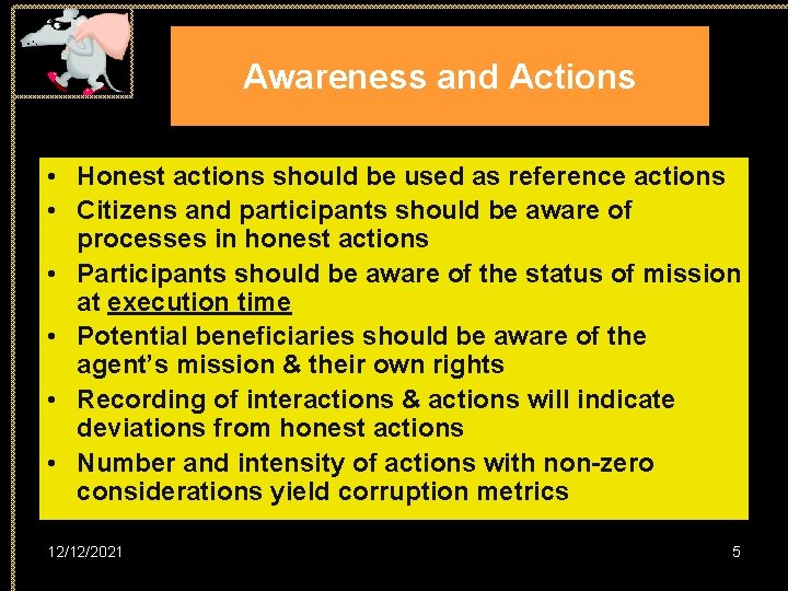 Awareness and Actions • Honest actions should be used as reference actions • Citizens Awareness and Actions • Honest actions should be used as reference actions • Citizens