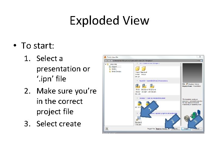 Exploded View • To start: 1. Select a presentation or ‘. ipn’ file 2.
