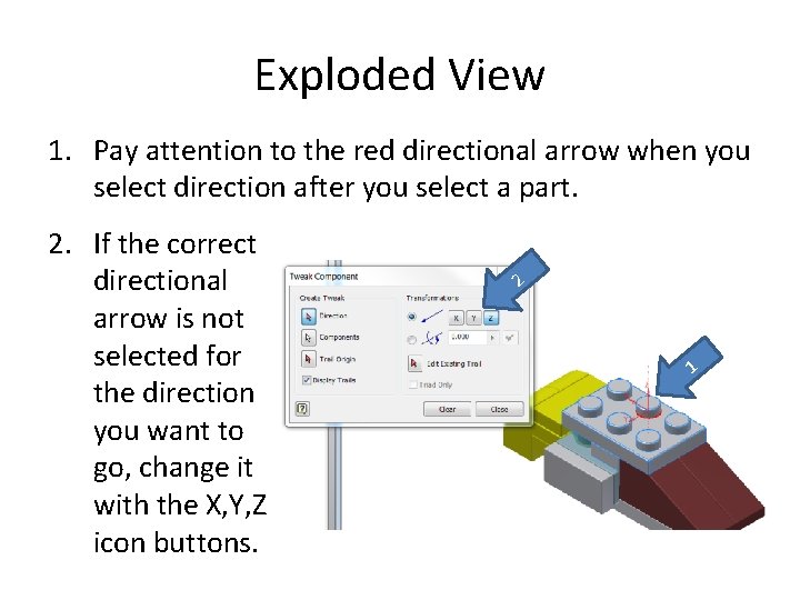 Exploded View 1. Pay attention to the red directional arrow when you select direction