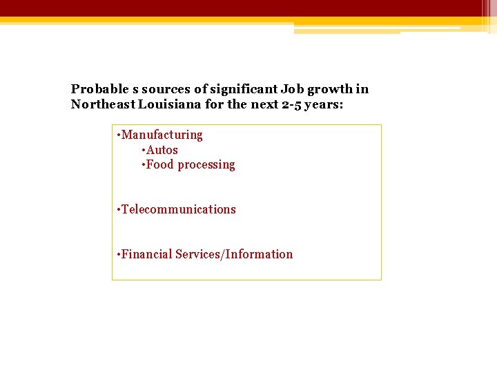 Probable s sources of significant Job growth in Northeast Louisiana for the next 2