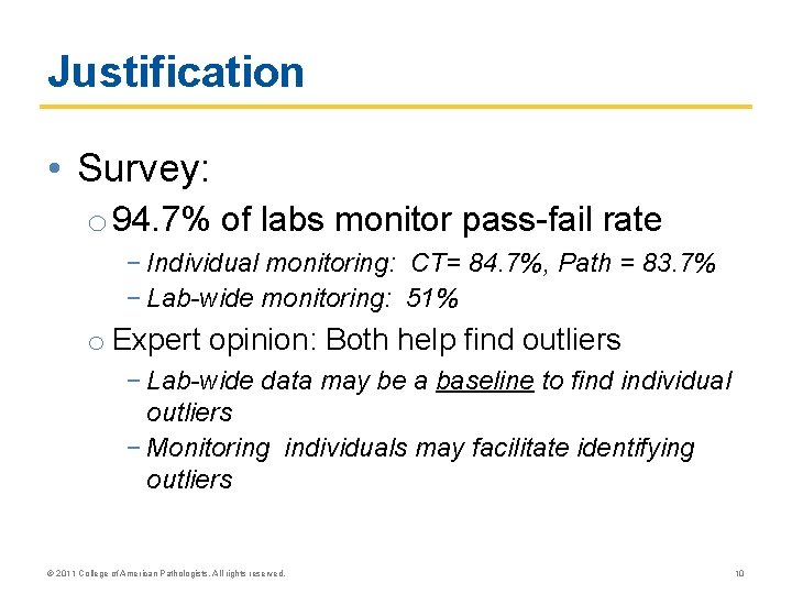Justification • Survey: o 94. 7% of labs monitor pass-fail rate − Individual monitoring: Justification • Survey: o 94. 7% of labs monitor pass-fail rate − Individual monitoring: