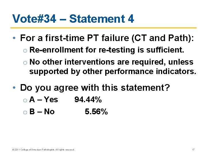 Vote#34 – Statement 4 • For a first-time PT failure (CT and Path): o Vote#34 – Statement 4 • For a first-time PT failure (CT and Path): o