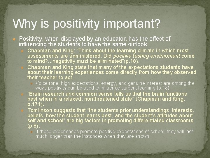 Why is positivity important? ● Positivity, when displayed by an educator, has the effect