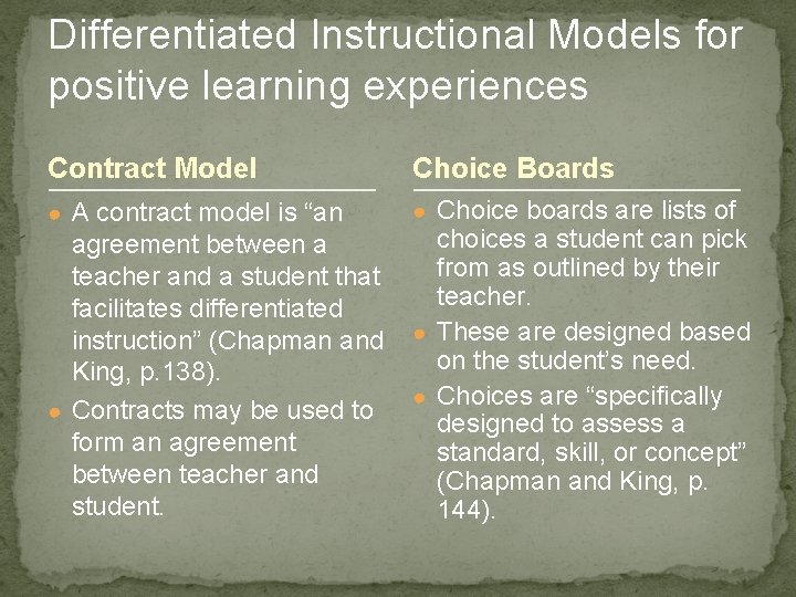 Differentiated Instructional Models for positive learning experiences Contract Model Choice Boards ● A contract