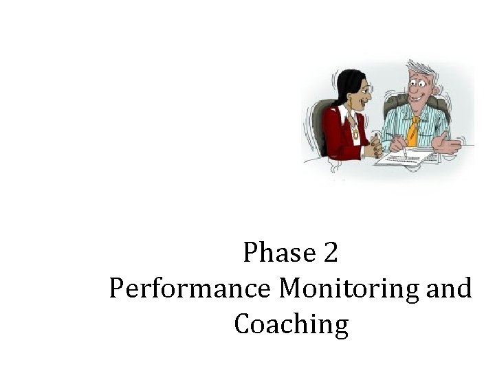 Phase 2 Performance Monitoring and Coaching 