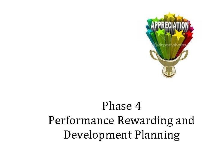 Phase 4 Performance Rewarding and Development Planning 