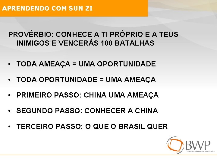 APRENDENDO COM SUN ZI PROVÉRBIO: CONHECE A TI PRÓPRIO E A TEUS INIMIGOS E