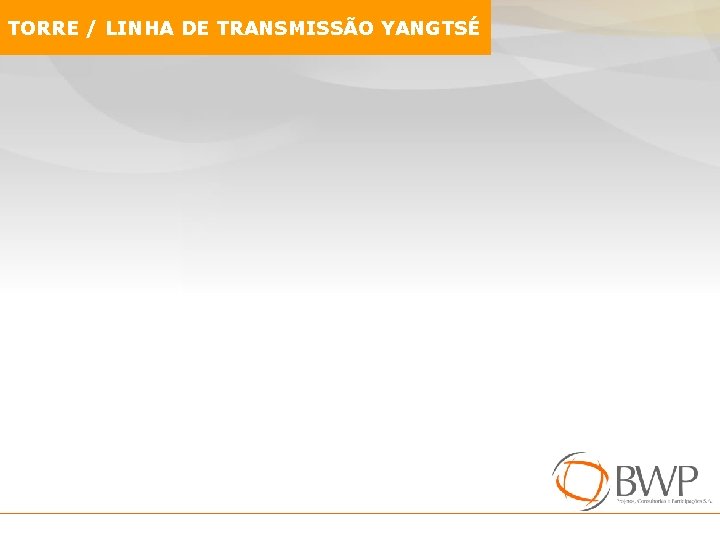 TORRE / LINHA DE TRANSMISSÃO YANGTSÉ 