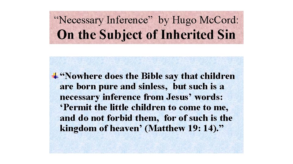 “Necessary Inference” by Hugo Mc. Cord: On the Subject of Inherited Sin “Nowhere does