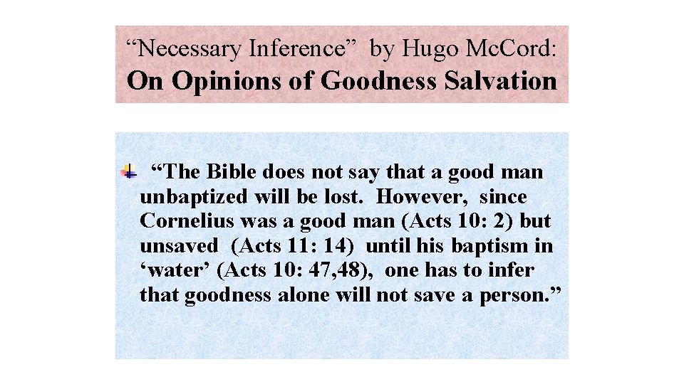 “Necessary Inference” by Hugo Mc. Cord: On Opinions of Goodness Salvation “The Bible does