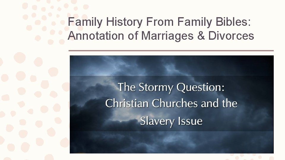 Family History From Family Bibles: Annotation of Marriages & Divorces 