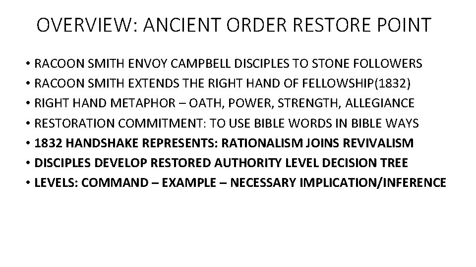 OVERVIEW: ANCIENT ORDER RESTORE POINT • RACOON SMITH ENVOY CAMPBELL DISCIPLES TO STONE FOLLOWERS