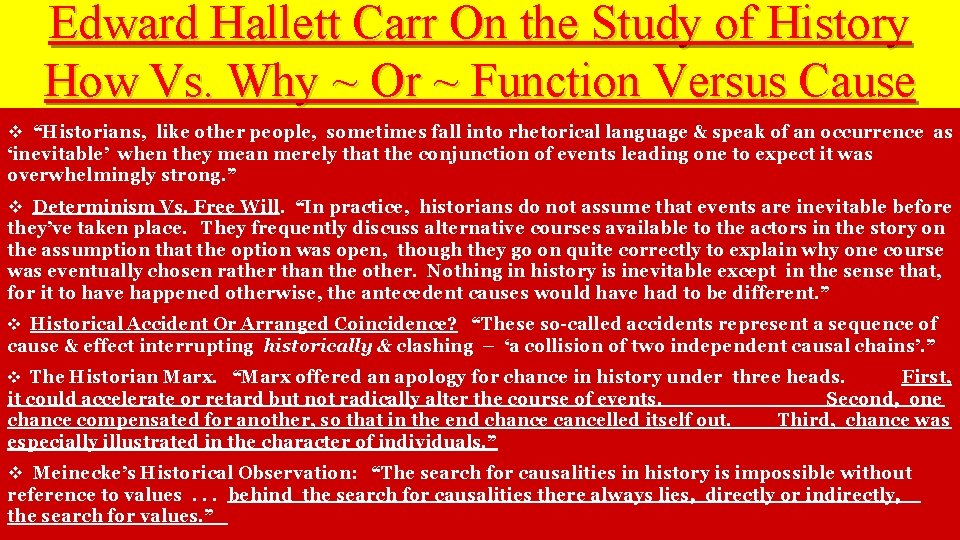 Edward Hallett Carr On the Study of History How Vs. Why ~ Or ~