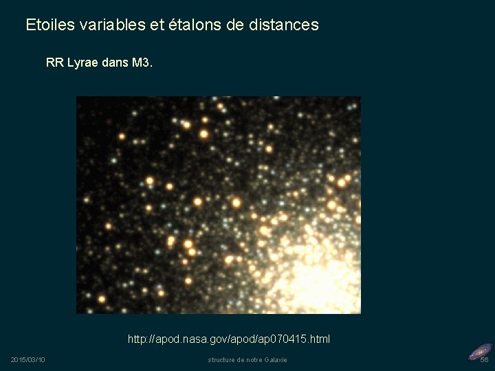 Etoiles variables et étalons de distances RR Lyrae dans M 3. http: //apod. nasa.