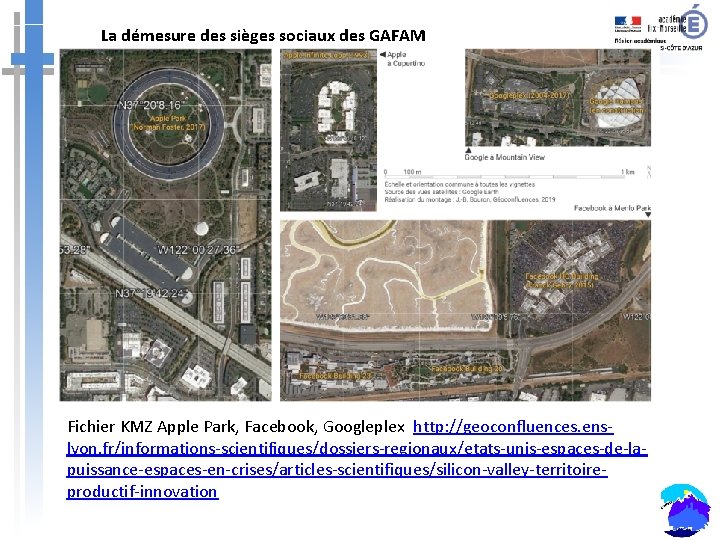 La démesure des sièges sociaux des GAFAM Fichier KMZ Apple Park, Facebook, Googleplex http: