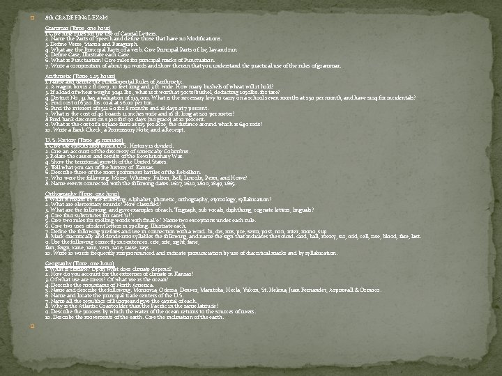 � 8 th GRADE FINAL EXAM Grammar (Time, one hour) 1. Give nine rules