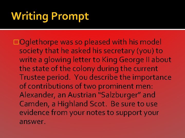 Writing Prompt �Oglethorpe was so pleased with his model society that he asked his
