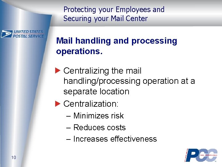Protecting your Employees and Securing your Mail Center Mail handling and processing operations. Centralizing