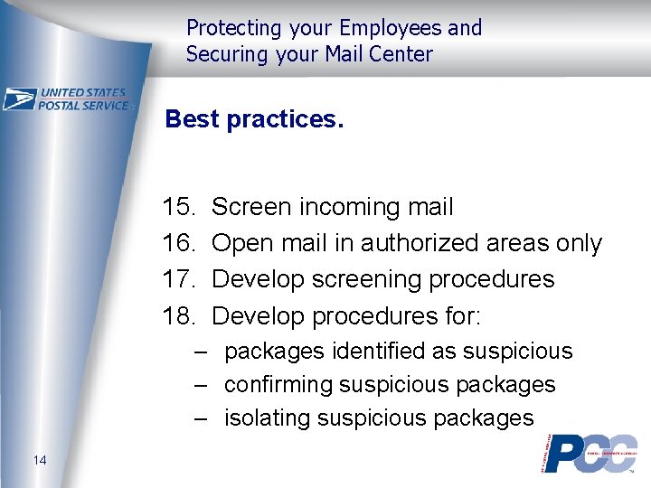 Protecting your Employees and Securing your Mail Center Best practices. 15. 16. 17. 18.